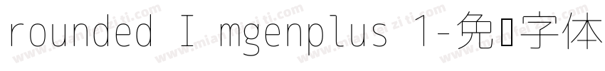 rounded I mgenplus 1字体转换